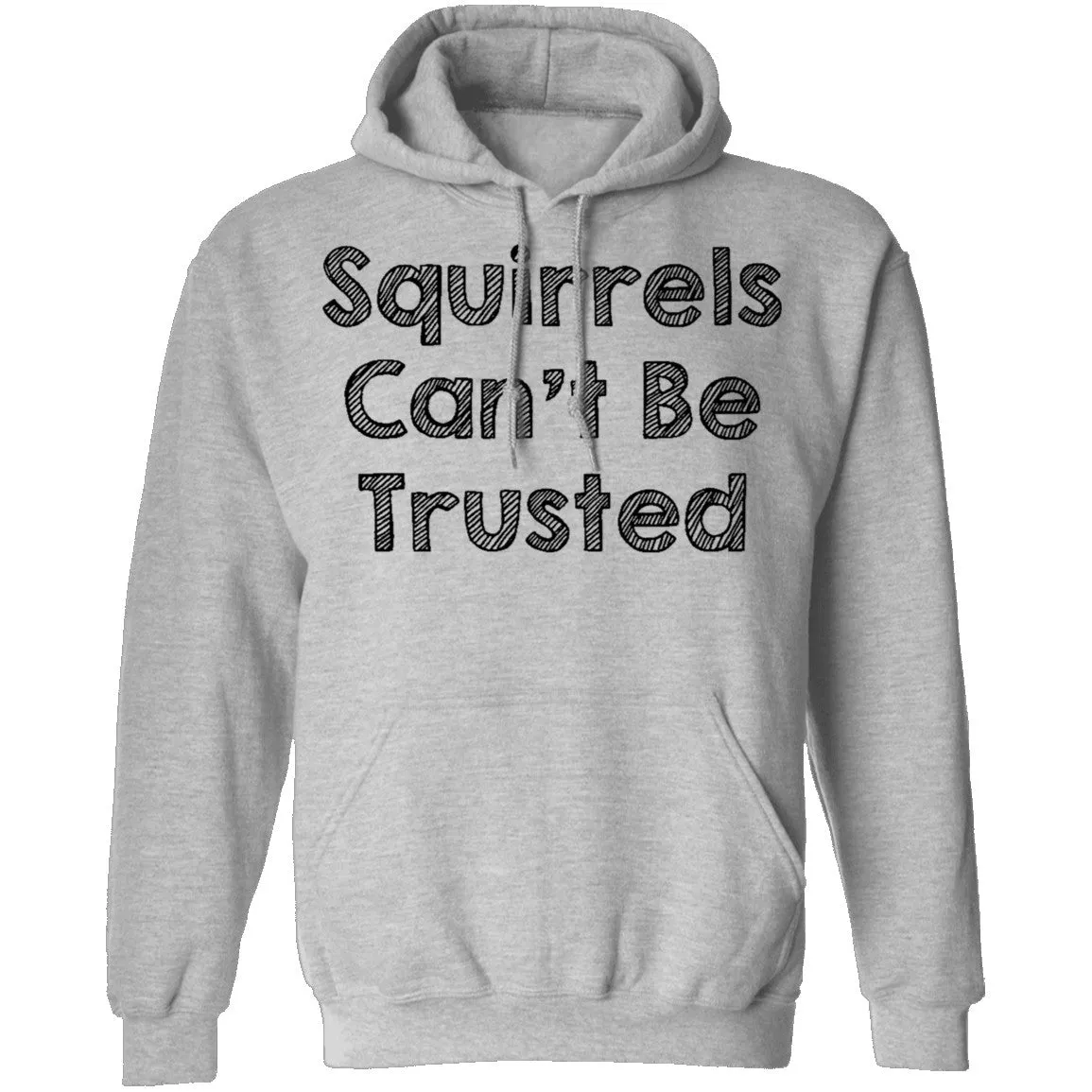 Squirrels Can't Be Trusted T-Shirt