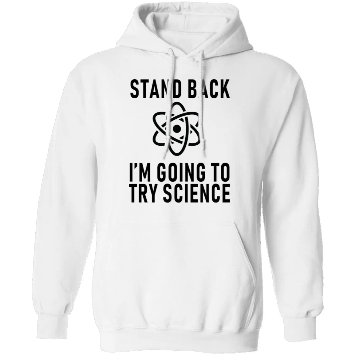 Stand Back I'm Going To Try Science T-Shirt