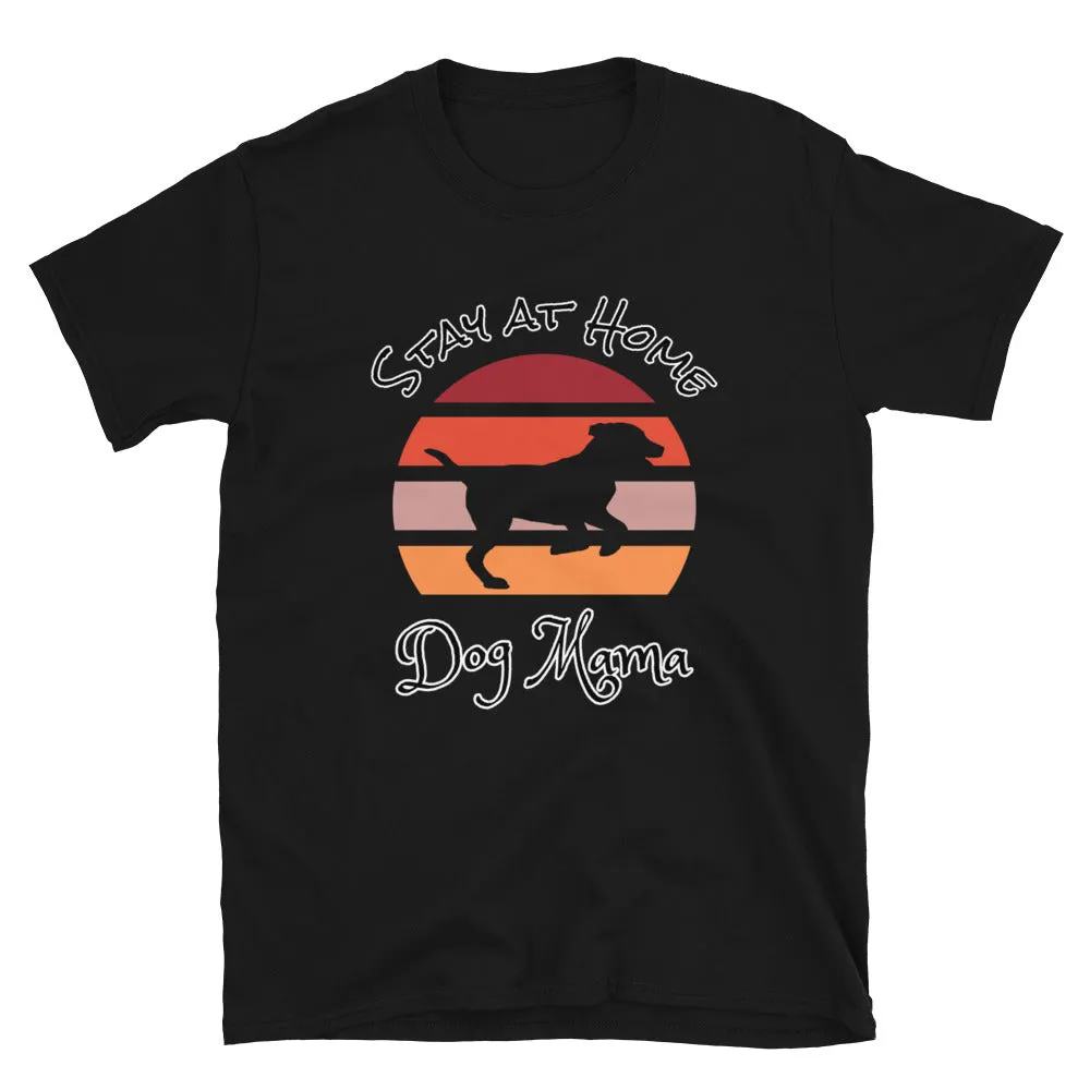 Stay at Home Dog Mama Sunset T-Shirt