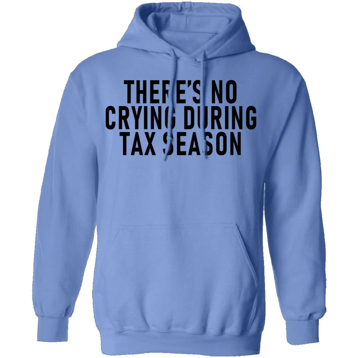 There's No Crying During Tax Season T-Shirt