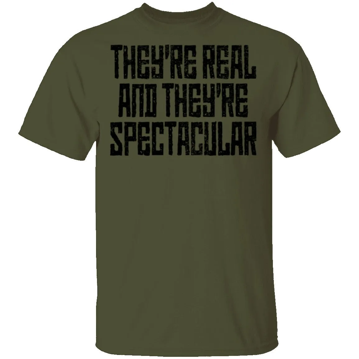 They're Real And They're Spectacular T-Shirt
