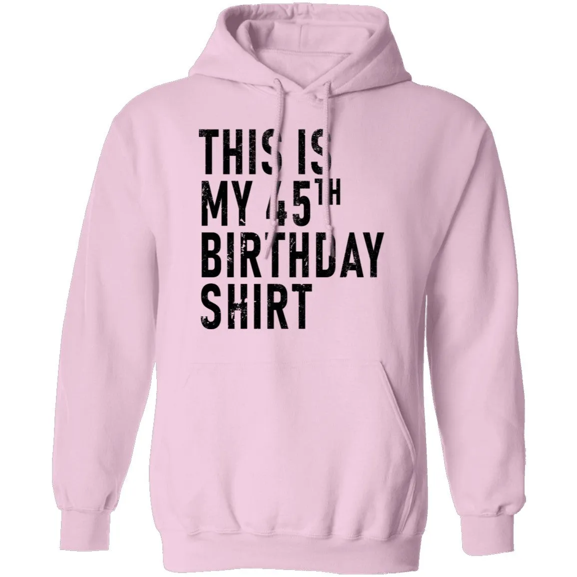 This Is My 45th Birthday Shirt T-Shirt