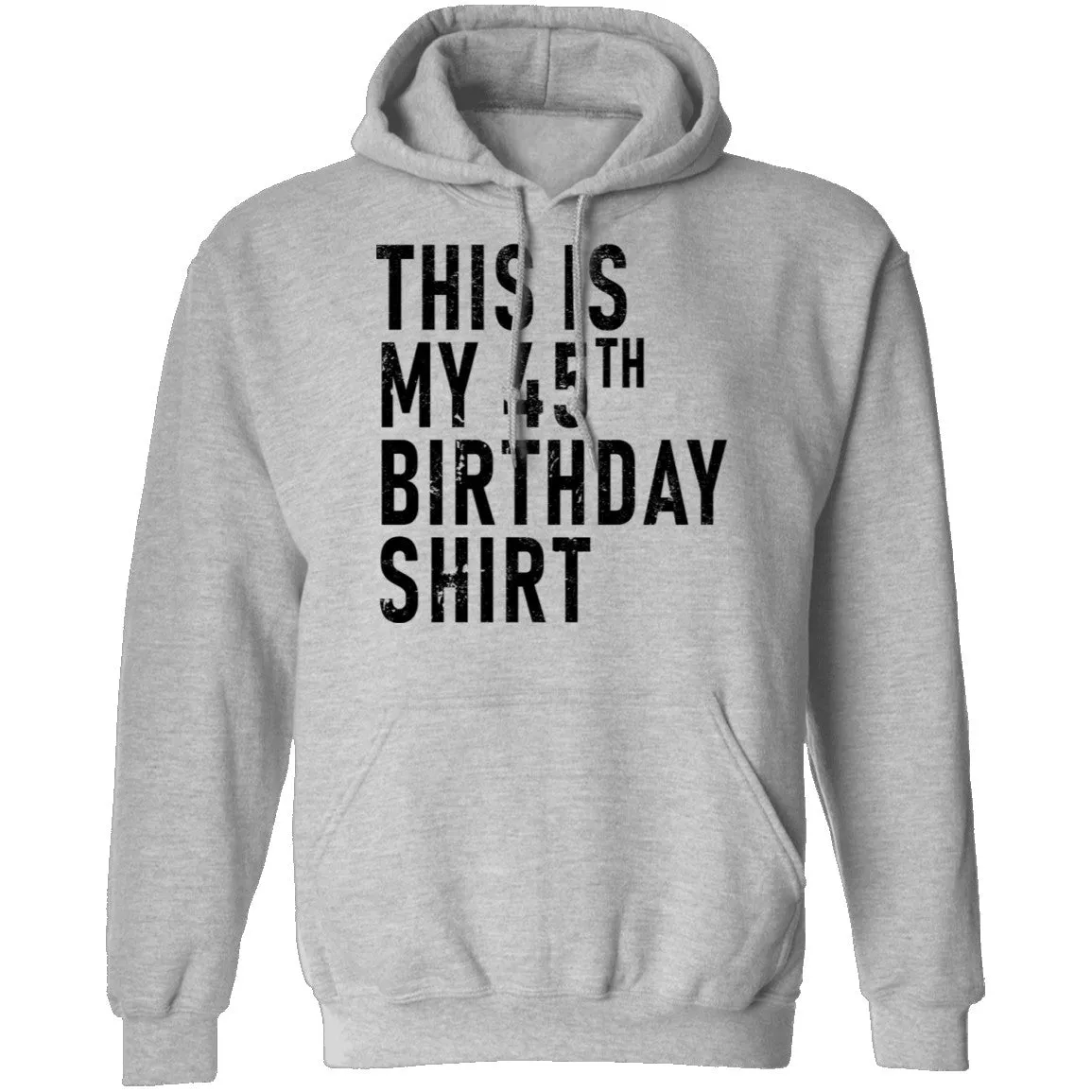 This Is My 45th Birthday Shirt T-Shirt