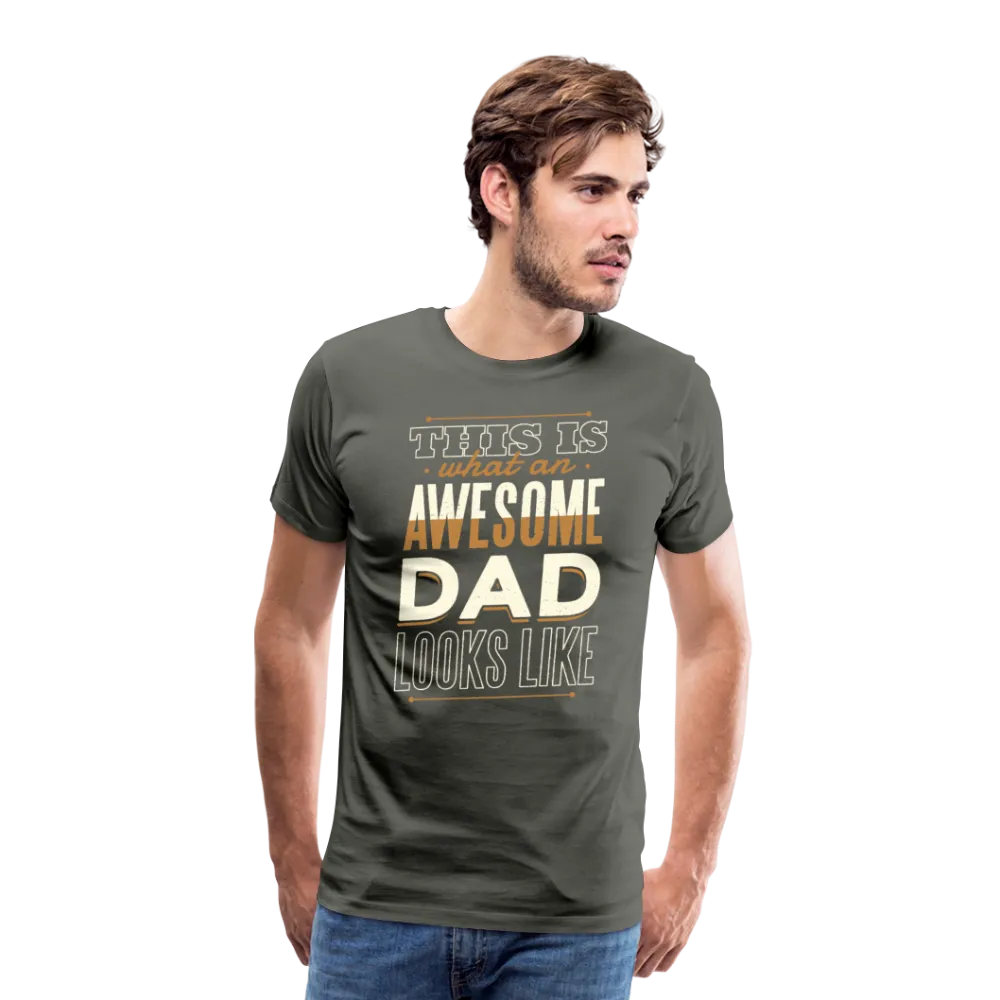This is What An Awesome Dad Looks Like Men's Premium T-Shirt (CK4102)