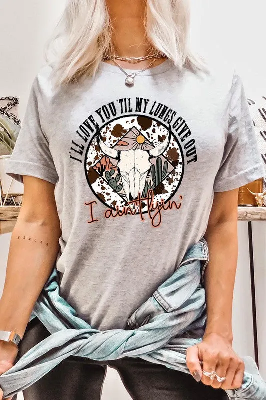 'Til My Lungs Give Out Graphic Tee