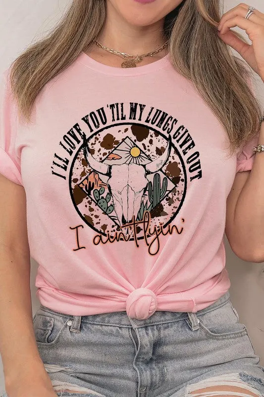 'Til My Lungs Give Out Graphic Tee