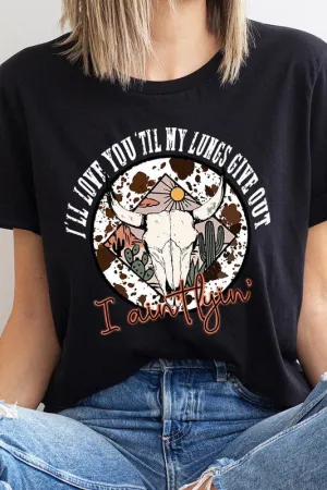 'Til My Lungs Give Out Graphic Tee