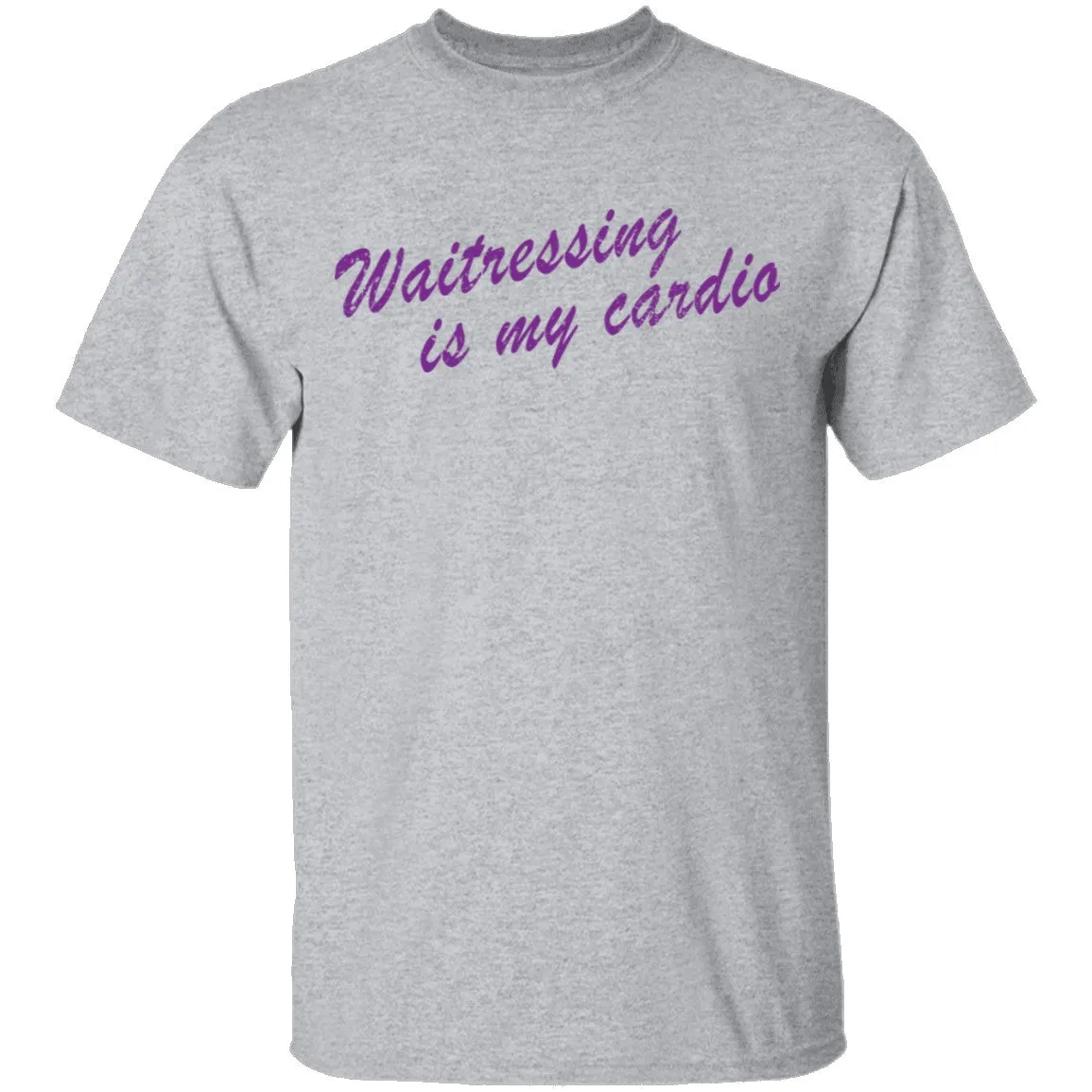 Waitressing Is My Cardio T-Shirt