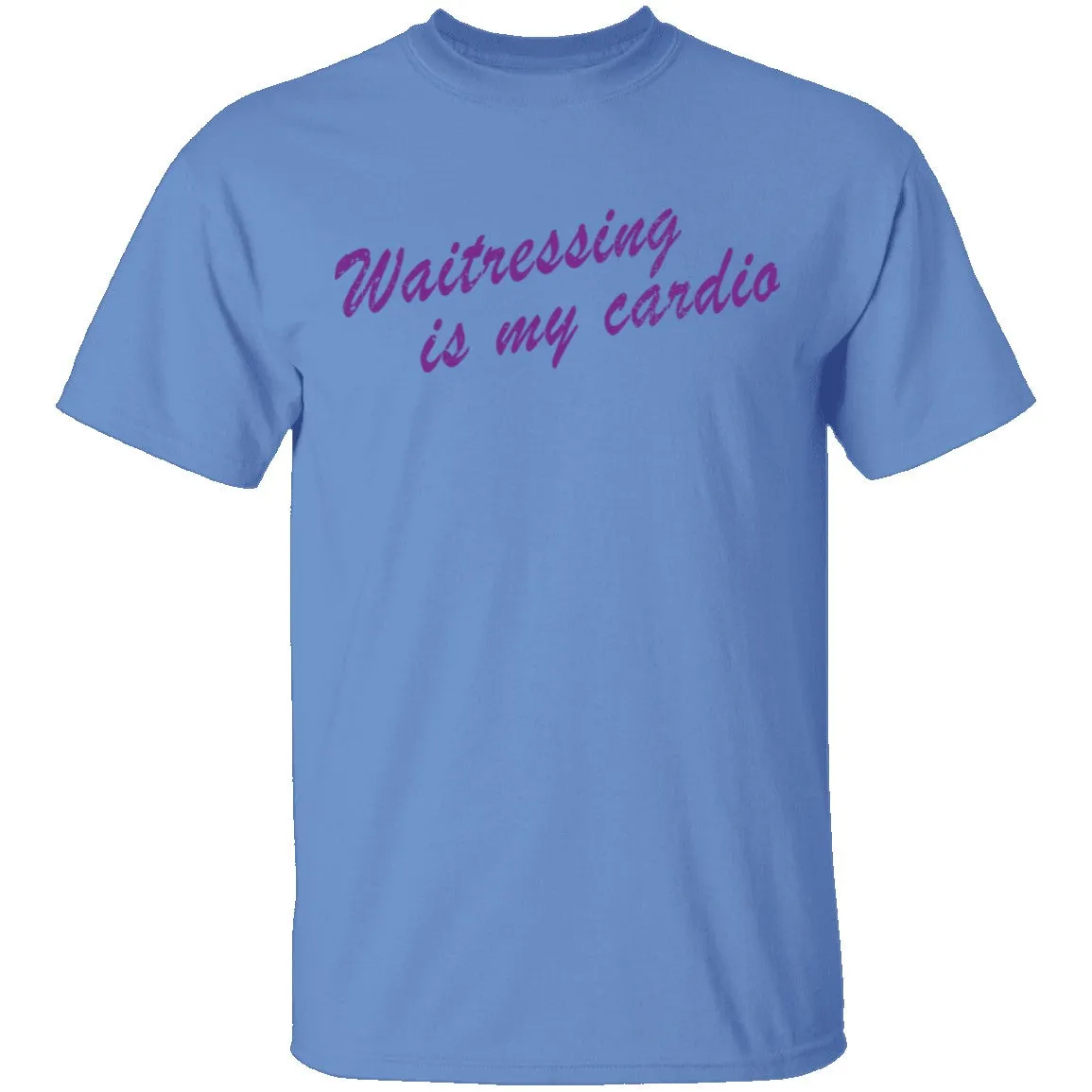 Waitressing Is My Cardio T-Shirt