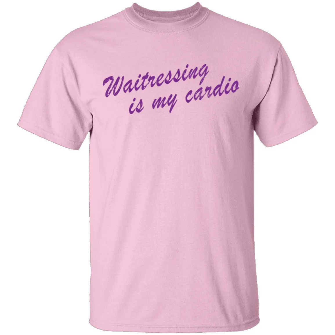 Waitressing Is My Cardio T-Shirt