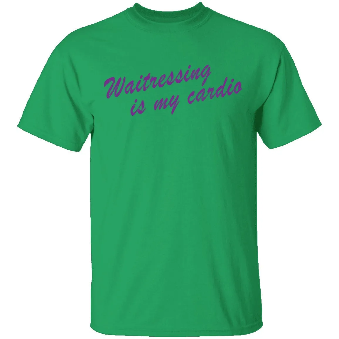 Waitressing Is My Cardio T-Shirt