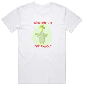 Welcome to the K-Hole T-Shirt