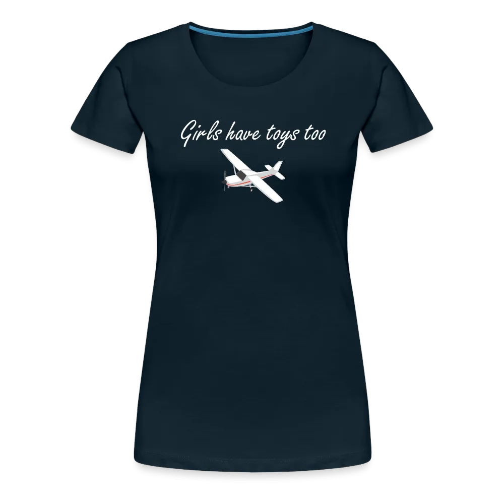Women’s Girls Have Toys Too T-Shirt (More Colors)