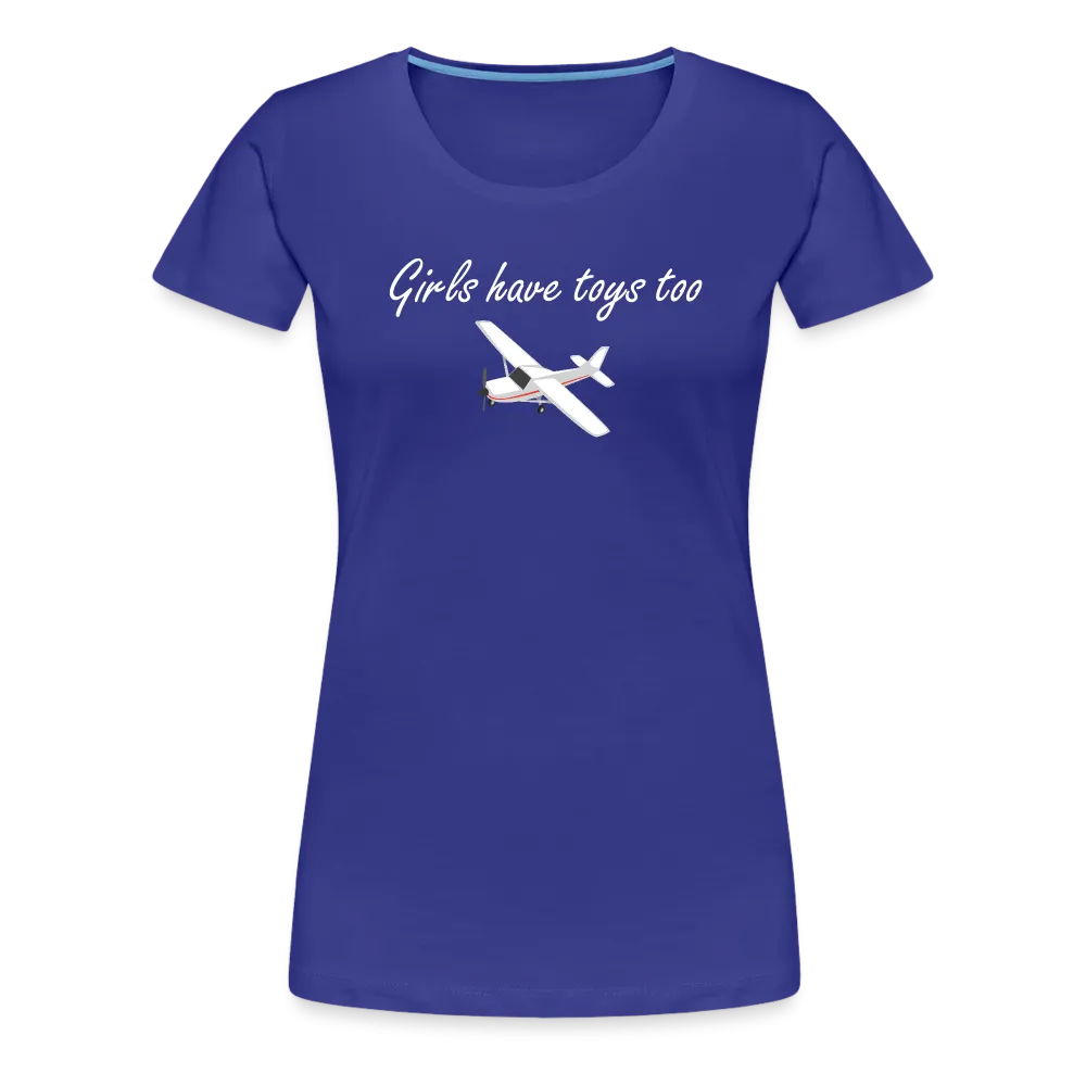 Women’s Girls Have Toys Too T-Shirt (More Colors)