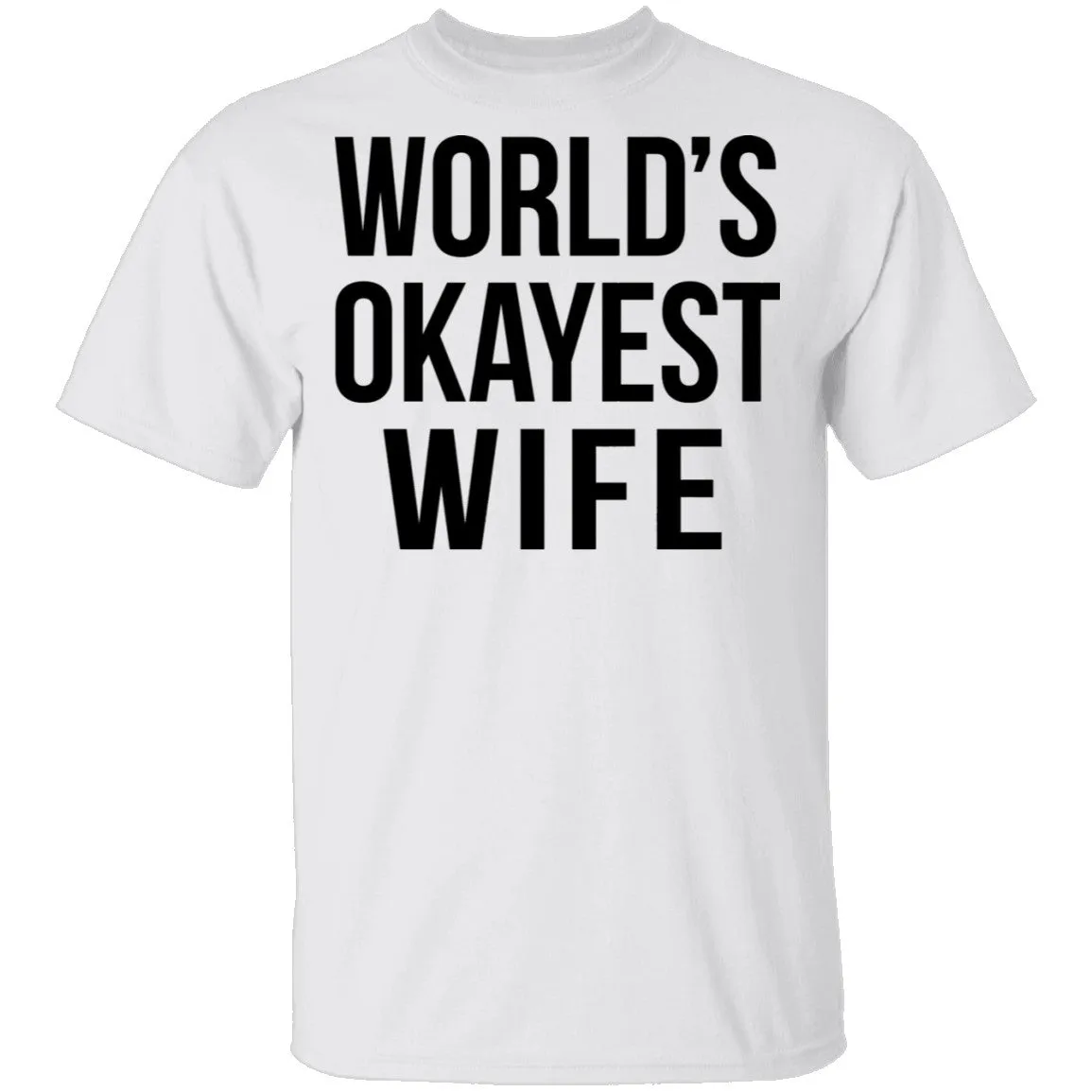 World's Okayest Wife T-Shirt