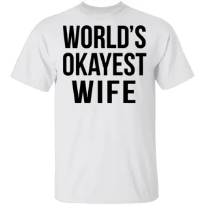 World's Okayest Wife T-Shirt