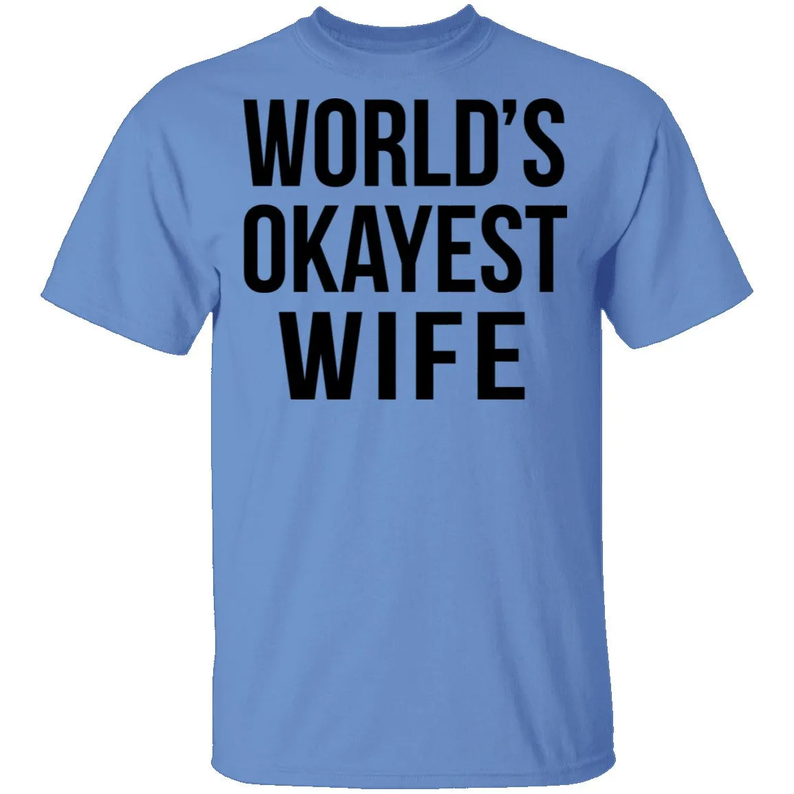 World's Okayest Wife T-Shirt