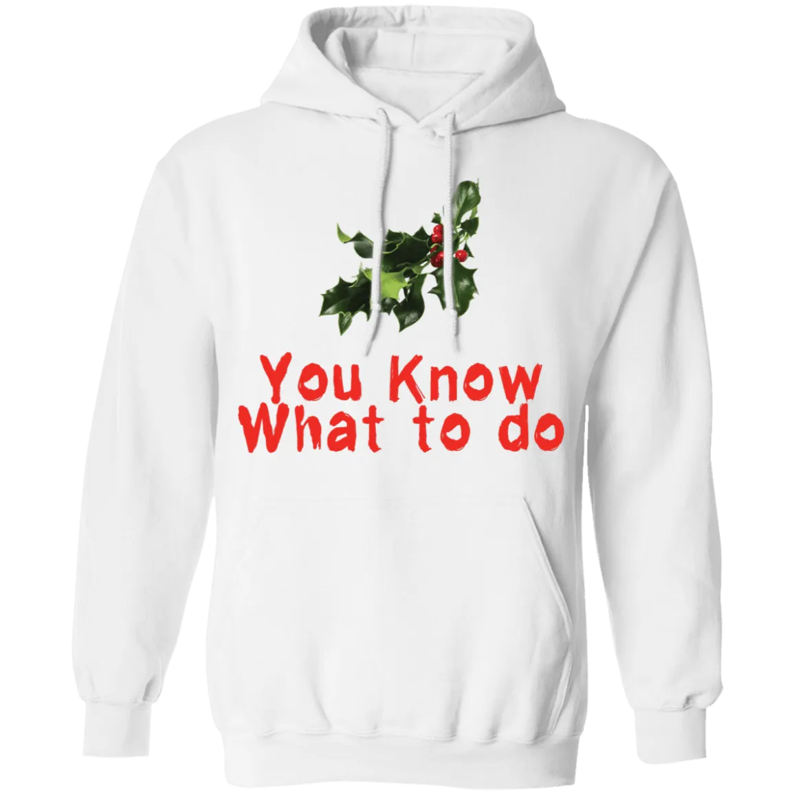 You Know What To Do T-Shirt