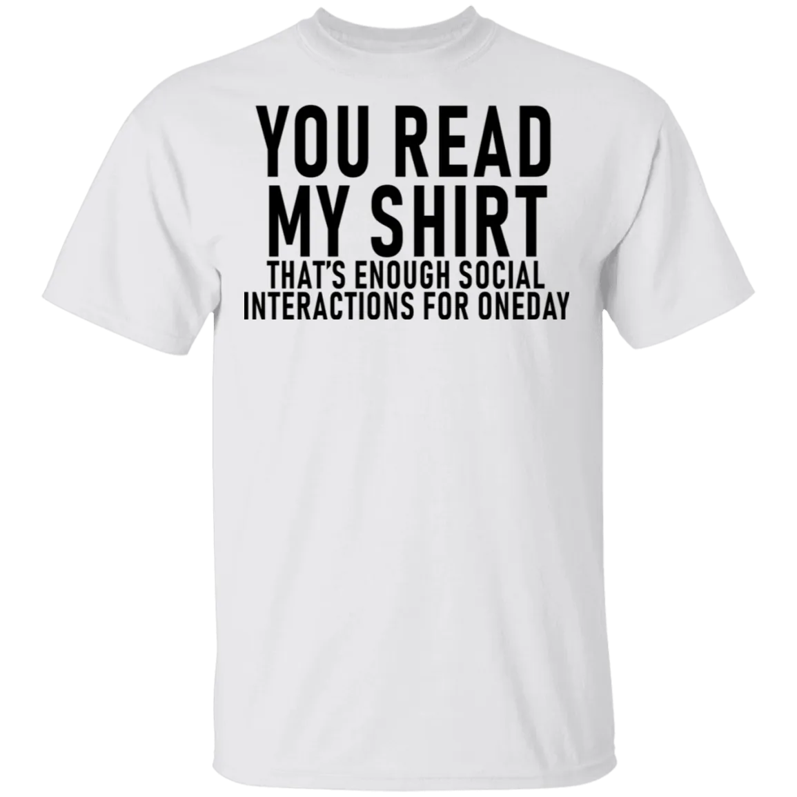 You Read My Shirt T-Shirt