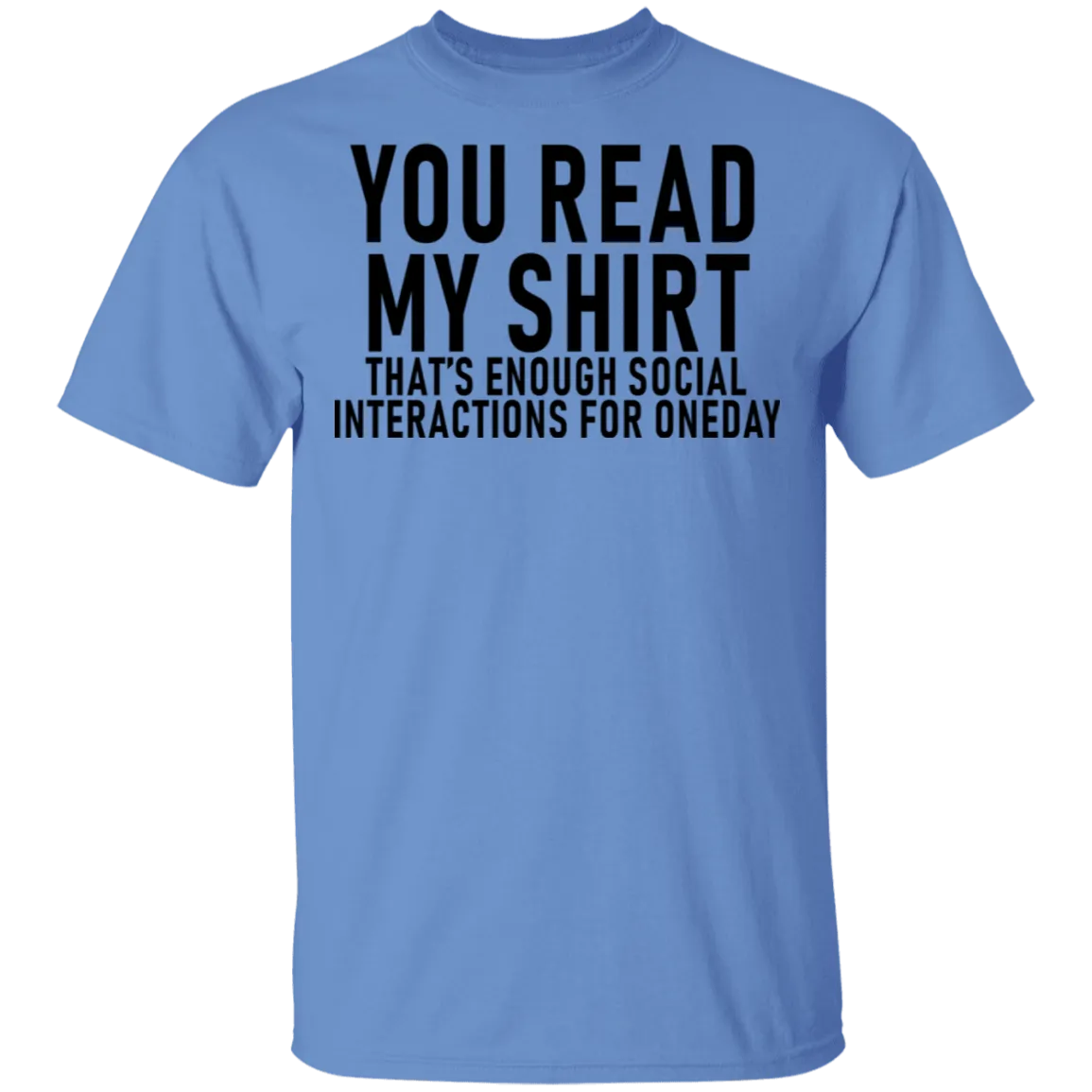 You Read My Shirt T-Shirt